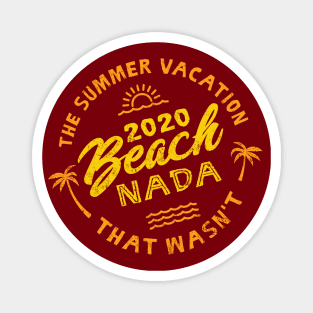 2020 Beach Nada - Summer Vacation - Yellow, Orange Magnet